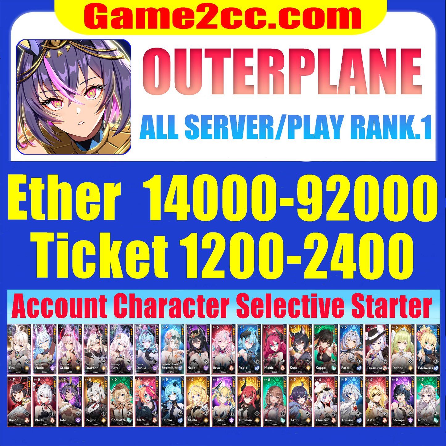 OuterPlane Ether 7000-50000+Eva/Veronica/Valentine/Stella/Vlada/Drakhan/Astei Fresh resource account