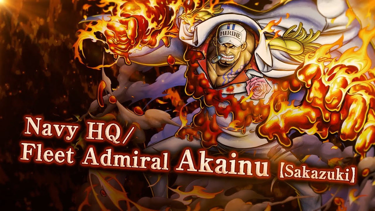 One Piece Bounty Rush Character Spotlight: Marine Absolute Justice – Navy HQ Fleet Admiral Akainu
