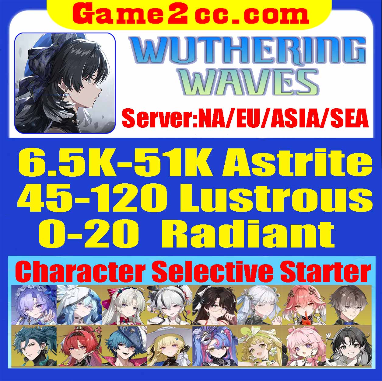 Wuthering Waves Astrite 8000-70000 Qiuyuan/Galbrena/Iuno/Augusta/Phrolova/Lupa/Cartethyia/Ciaccona/Zani/Cantarella/Brant/Phoebe/Carlotta/Camellya/Zhezhi/The Shorekeeper/Changli/jinhsi/Yinlin/Jiyan/