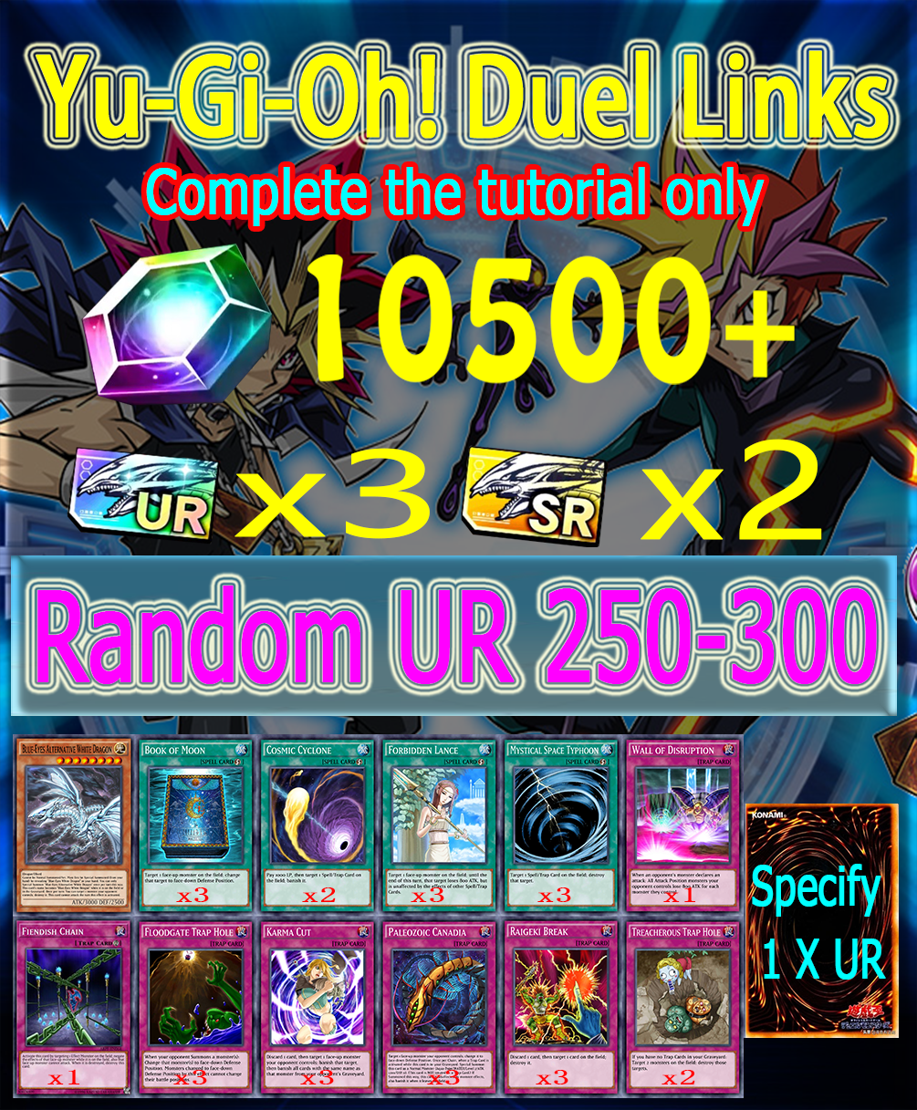 Yu-Gi-Oh! Duel Links 10500Diamonds+Specify 1 X UR+Random UR 250-300 Starter account