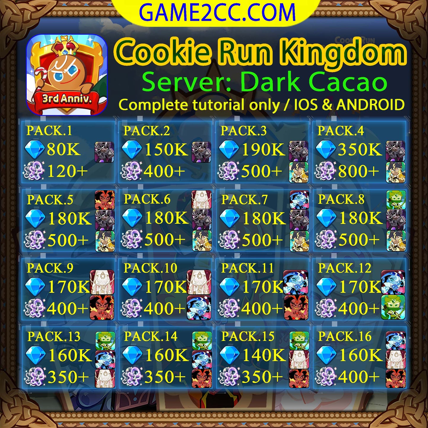 Cookie Run Kingdom 40K-250K Crystals Burning Spice/Mystic Flour/White Lily/Golden Cheese/Stormbringer/Crimson Coral/Moonlight/Frost Queen/Pitaya Dragon/Black Pearl Server: Dark Cacao