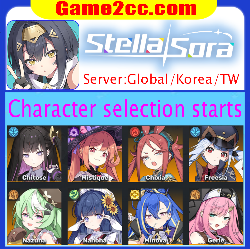 Stella Sora Character selection starts Chitose/Mistique/Chixia/Freesia/Nazuna/Nanoha/Minova/Gerie
