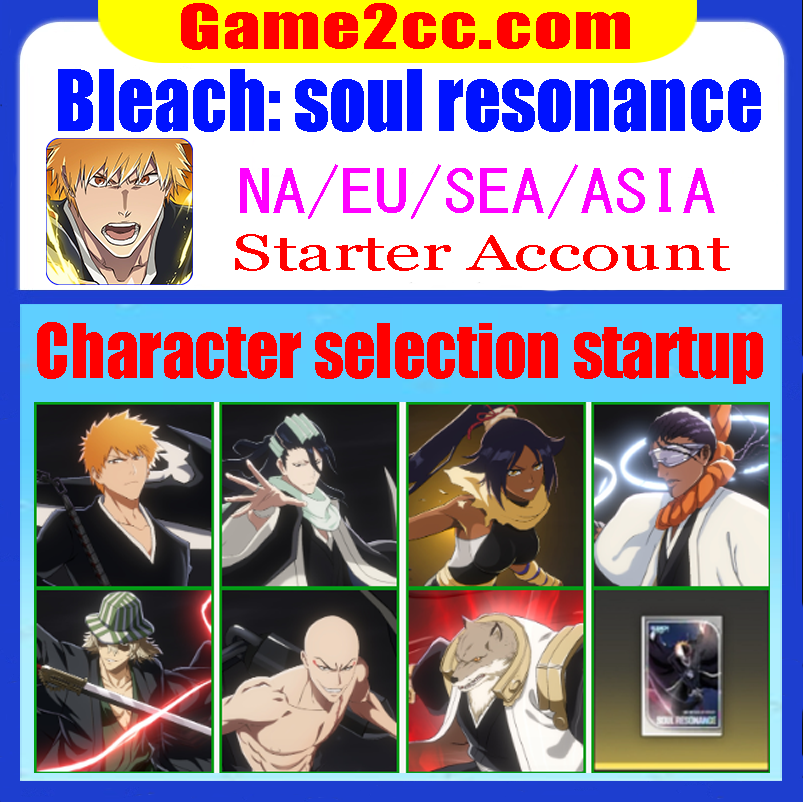 Bleach: Soul Resonance Starter account Ichigo Kurosaki-Bankai/Sajin Komamura/Ikkaku Madarame/Kaname Tosen/Kisuke Urahara/Yoruichi Shihoin/Byakuya Kuchiki/Powee of Hollowfication