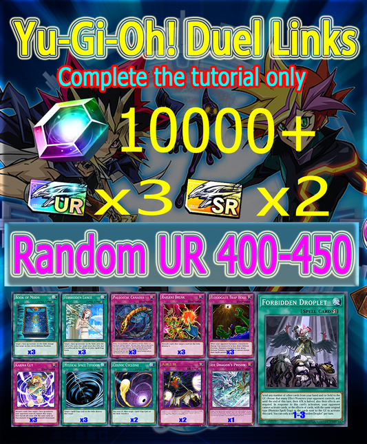 Yu-Gi-Oh! Duel Links 10000 Diamonds+1-3*Forbidden Droplet+Random UR 420-550 Starter account