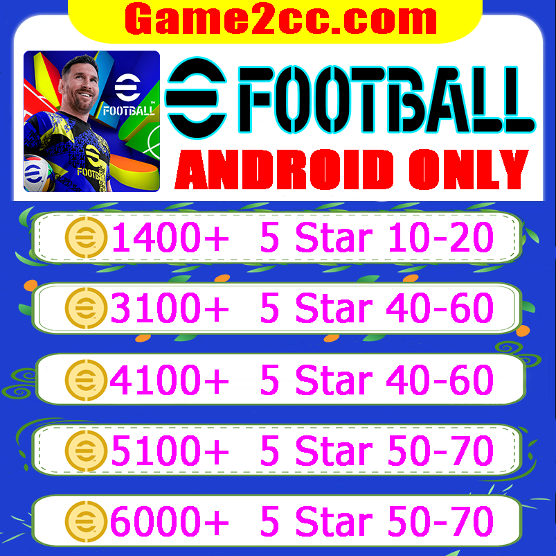 Efootball Coins 1400-6000 + 5 star 10-70 Starter resource account/ANDROID ONLY